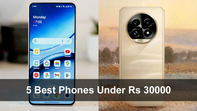 5 Best Phones Under Rs 30000 To Buy In 2024