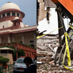 Supreme Court Steps In: New Guidelines to Stop Illegal Demolitions