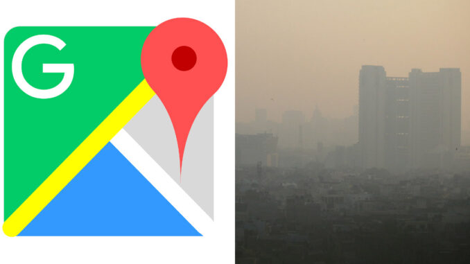 Google Maps Introduces Real-Time Air Quality Updates